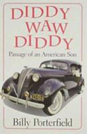 Diddy waw diddy : passage of an American son /