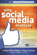 Why social media matters : school communication in the digital age /