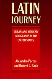 Latin journey : Cuban and Mexican immigrants in the United States /