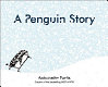 A penguin story /