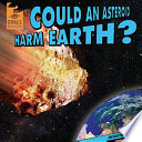 Could an asteroid harm Earth? /