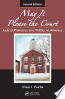 May it please the court : judicial processes and politics in America /