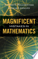 Magnificent mistakes in mathematics /