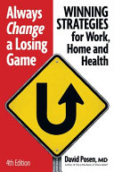Always change a losing game : winning strategies for work, home and health /