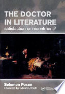 The doctor in literature : satisfaction or resentment? /