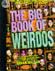 The big book of weirdos /