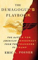 The demagogue's playbook : the battle for American democracy from the founders to Trump /