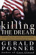 Killing the dream : James Earl Ray and the assassination of Martin Luther King, Jr. /