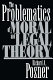 The problematics of moral and legal theory /