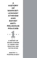 A history of Marxist-Leninist atheism and Soviet antireligious policies /