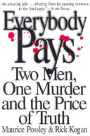 Everybody pays : two men, one murder, and the price of truth /