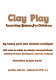 Clay play: learning games for children /