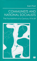 Communists and national socialists : the foundations of a century, 1914-39 /