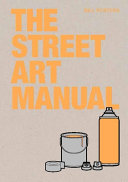 The street art manual /