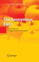 The anonymous elect : market research through online access panels /