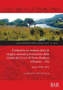 L'industria su materia dura di origine animale proveniente dalla Grotta dei Cervi de Porto Badisco (Otranto-LE) : Scavi 1970-1971 /