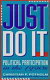 Just do it : political participation in the 1990s /