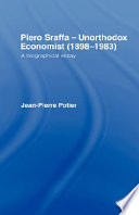 Piero Sraffa, unorthodox economist (1898-1983) : a biographical essay /