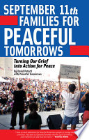 September 11th Families for Peaceful Tomorrows : turning our grief into action for peace /