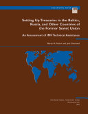 Setting up treasuries in the Baltics, Russia, and other countries of the former Soviet Union : an assessment of IMF technical assistance /