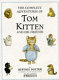 The complete adventures of Tom Kitten and his friends /