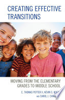 Creating effective transitions : moving from the elementary grades to middle school /