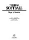 Teaching softball : steps to success /