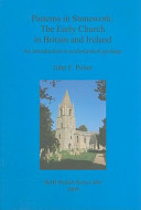 Patterns in stonework : the early church in Britain and Ireland : an introduction to ecclesiastical geology /