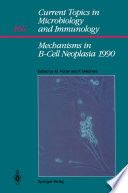 Mechanisms in B-Cell Neoplasia 1990 : Workshop at the National Cancer Institute National Institutes of Health Bethesda, MD, USA, March 28-30,1990 /