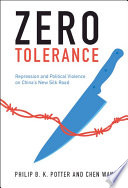 Zero tolerance : repression and political violence on China's new Silk Road /