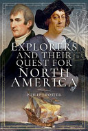 Explorers and their quest for North America /