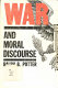 War and moral discourse /