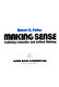Making sense : exploring semantics and critical thinking /