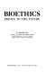 Bioethics : bridge to the future.