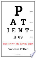 Patient H69 : the story of my second sight /