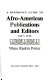 A reference guide to Afro-American publications and editors, 1827-1946 /