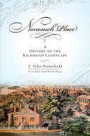 Nonesuch place : a history of the Richmond landscape /