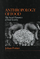 Anthropology of food : the social dynamics of food security /