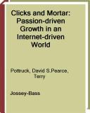Clicks and mortar : passion-driven growth in an Internet-driven world /
