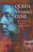 Queen Victoria's gene : haemophilia and the royal family /
