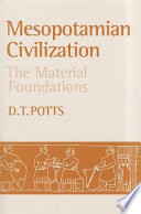 Mesopotamian civilization : the material foundations /