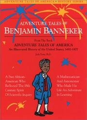 Adventure tales of Benjamin Banneker : from the book adventure tales of America, an illustrated history of the United States, 1492-1877 /