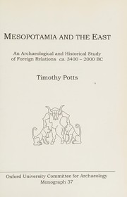 Mesopotamia and the East : an archaeological and historical study of foreign relations ca. 3400-2000 B.C. /