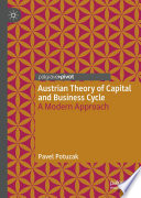 Austrian Theory of Capital and Business Cycle : A Modern Approach /