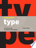 Design school : type : a practical guide for students and designers /