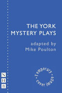 The York mystery plays /