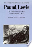 Pound/Lewis : the letters of Ezra Pound and Wyndham Lewis, the correspondence of Ezra Pound /