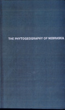 The phytogeography of Nebraska /