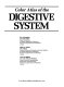 Color atlas of the digestive system /