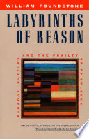 Labyrinths of reason : paradox, puzzles, and the frailty of knowledge /